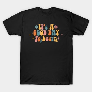 its a good day to learn T-Shirt